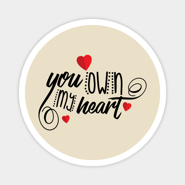 valentine t-shirt you own my heart Magnet by barwarrior